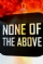 None of the Above (2013)