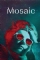 Mosaic (2018)