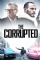 The Corrupted (2019)