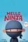 Hello Ninja (2019)