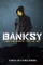 Banksy and the Rise of Outlaw Art (2020)
