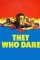 They Who Dare (1954)